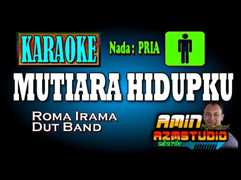 MUTIARA HIDUPKU || ROMA IRAMA || KARAOKE Nada PRIA