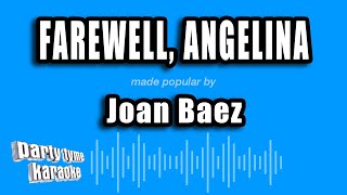 Joan Baez - Farewell, Angelina (Karaoke Version)