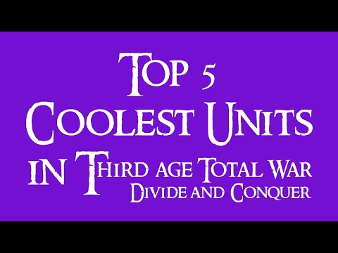 Third Age: Total War [DAC] - Top 5 Coolest Units