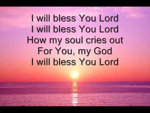Hillsongs I Will Bless You Lord