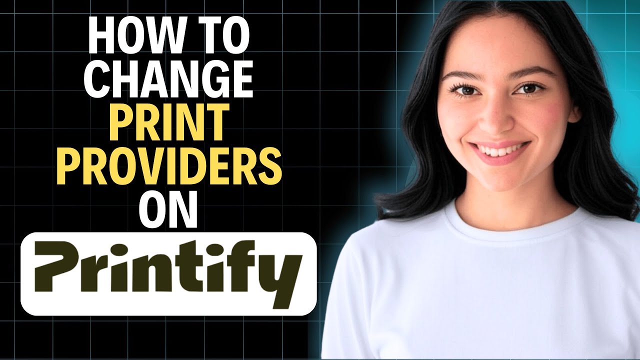 How to Change Print Providers on Printify 2026 (Step by Step)