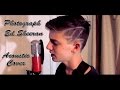 Photograph (Ed Sheeran) Acoustic Cover