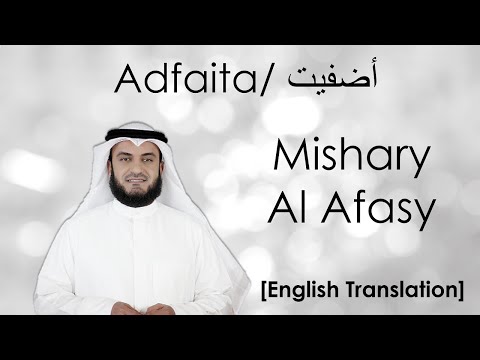 Adfaita/ أضفيت | Mishary Al Afasy (Eng Subs)