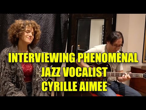 Amazing Jazz Vocalist - Cyrille Aimée - Interview, Jazz, Scat, Improvisation