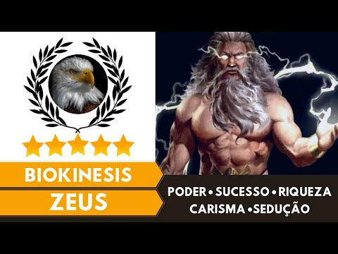 ⚡ Arquétipo Zeus - Biokinesis - Poder, Sucesso, Riqueza, Carisma e Sedução ⭐⭐⭐⭐⭐
