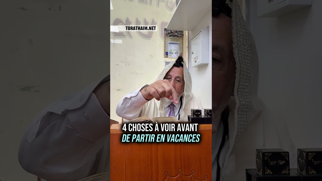 4 choses à voir avant de partir en vacances ! 👉🏼 2 Halakhot par jour pour être ben olam aba