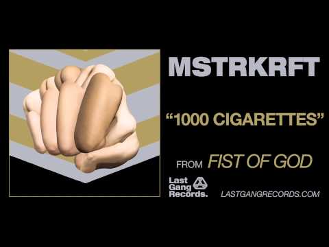 MSTRKRFT - 1000 Cigarettes