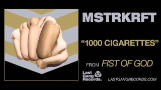 MSTRKRFT - 1000 Cigarettes
