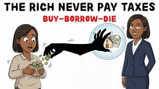 The Buy, Borrow, Die Loophole: Why The Rich Don't Pay Taxes Like You Do
