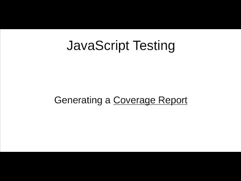 Javascript Testing Generating A Code Coverage Report