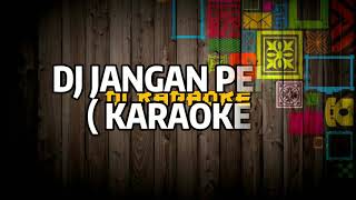 Download lagu DJ JANGAN PERGI ( KARAOKE ) mp3 Download lagu DJ JANGAN PERGI ( KARAOKE ) mp3