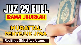 Download lagu JUZ 29 FULL 1 jam lihat Mushaf al Qur'an irama Jiharkah | Shidqi Abu Usamah mp3