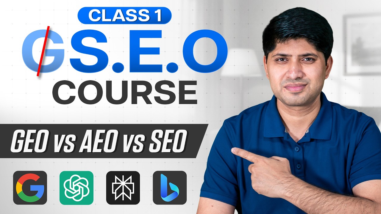 Class 1 - GEO vs AEO vs SEO - Advanced SEO Course 2025 | Complete SEO Course 2025 | Free GEO Course