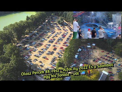 Olasz Percek 88. rész - AlfaCity 2022 És a Szombat egy kis Tonale - val 🚙❗️