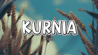 Download lagu Kurnia - Slam (Lirik Video) mp3 Download lagu Kurnia - Slam (Lirik Video) mp3