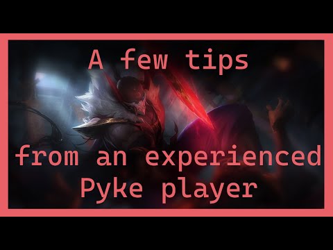 A Few Tips From an Old Pyke Player