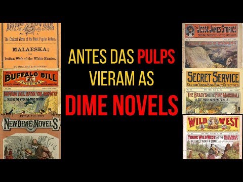 O que são as DIME NOVELS (PULP É POP #2)