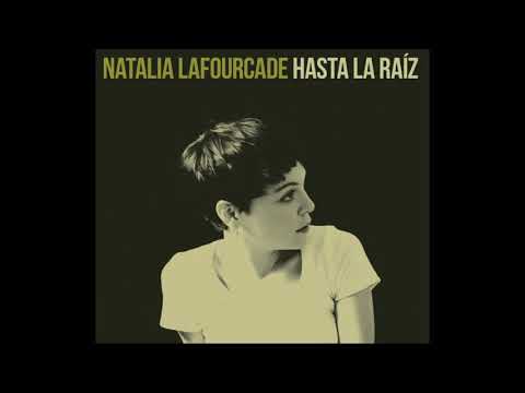 Hasta la raíz (Completo) - Natalia Lafourcade
