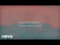 Tenth Avenue North - Cathedrals (Official Lyric ...