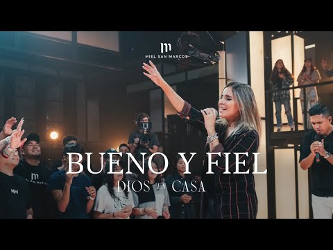 BUENO Y FIEL ( Feat. Sayra Morales & Matthew Morales ) DIOS EN CASA - MIEL SAN MARCOS
