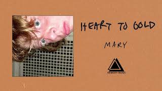 Heart to Gold - “Mary” (Official Audio)