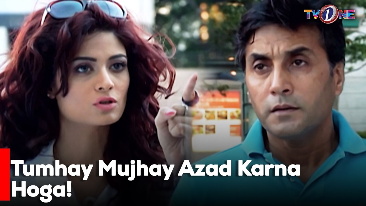 Tumhay Mujhay Azad Karna Hoga!  | Adnan Siddiqui | Madiha Iftikhar | Maira Khan |