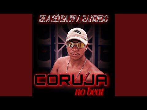 Ela Só Da pra Bandido