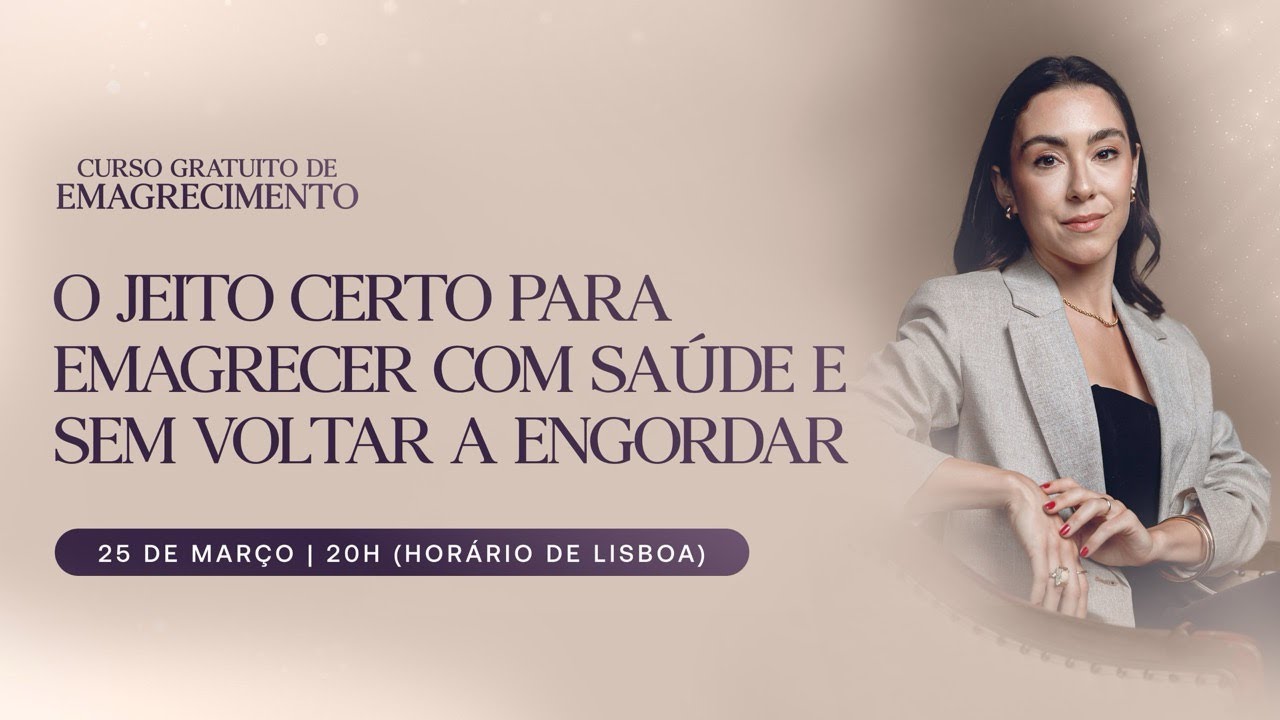 AULA 2 - O jeito certo para emagrecer com saúde e sem voltar a engordar!