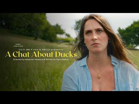 A Chat About Ducks | Written by Tasha Walton | Directed by Alexander Nikolatos