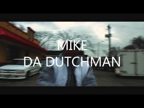 Official Commercial for Mike Da Dutchman