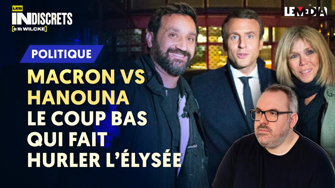 MACRON VS HANOUNA : LE COUP BAS QUI FAIT HURLER L'ÉLYSÉE