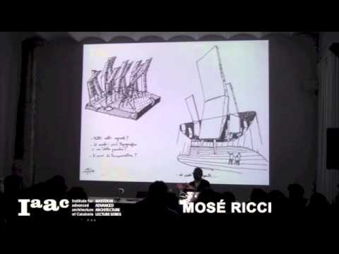 IAAC Lecture Series 2014 - Mose Ricci