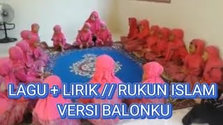 Download lagu LAGU   LIRIK // RUKUN ISLAM VERSI BALONKU cover by chairani husien mp3