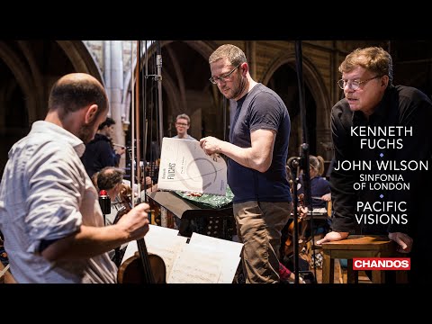 Kenneth Fuchs: Pacific Visions (for string orchestra); Sinfonia of London; John Wilson, conductor.