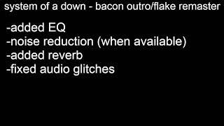 System of a Down - Flake/PIG Outro 2024 Remaster