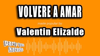 Valentin Elizalde - Volvere A Amar (Versión Karaoke)