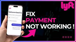 How to Fix Lyft Payment Not Working in 2026