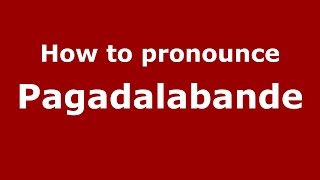 How to pronounce Pagadalabande