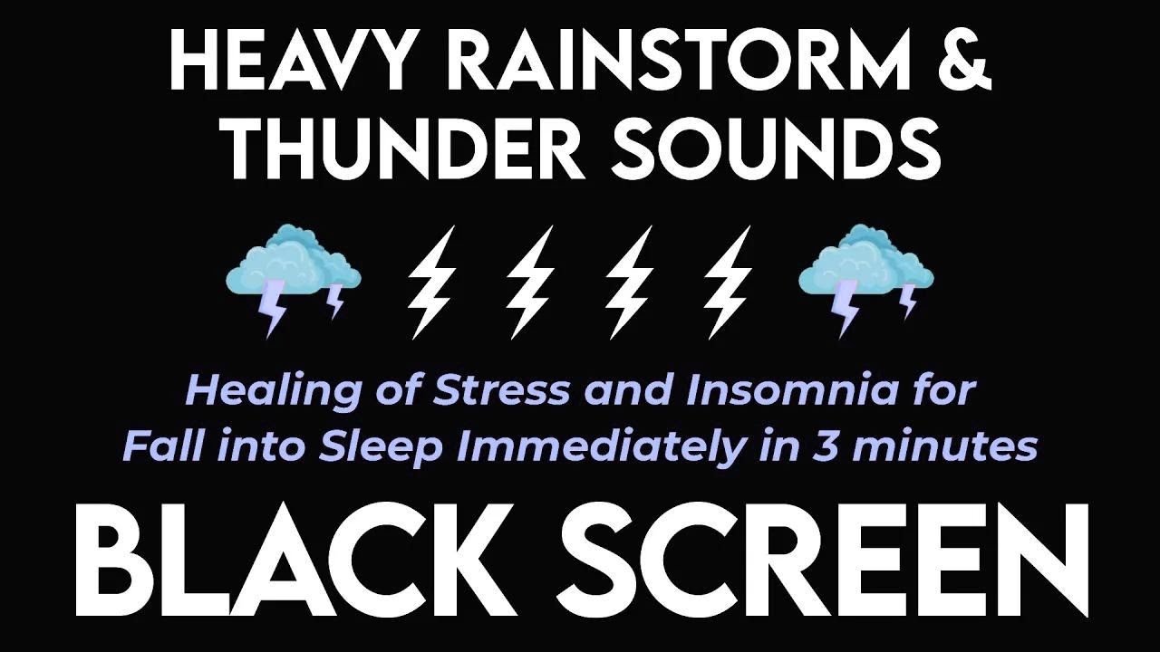 Fall into Sleep Immediately with Heavy Rainstorm & Thunder Sounds - Healing of Stress & Insomnia