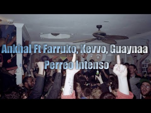 Farruko  Perreo Intenso (Letra) Ft. Ankhal Farruko  Kevvo y Guaynaa