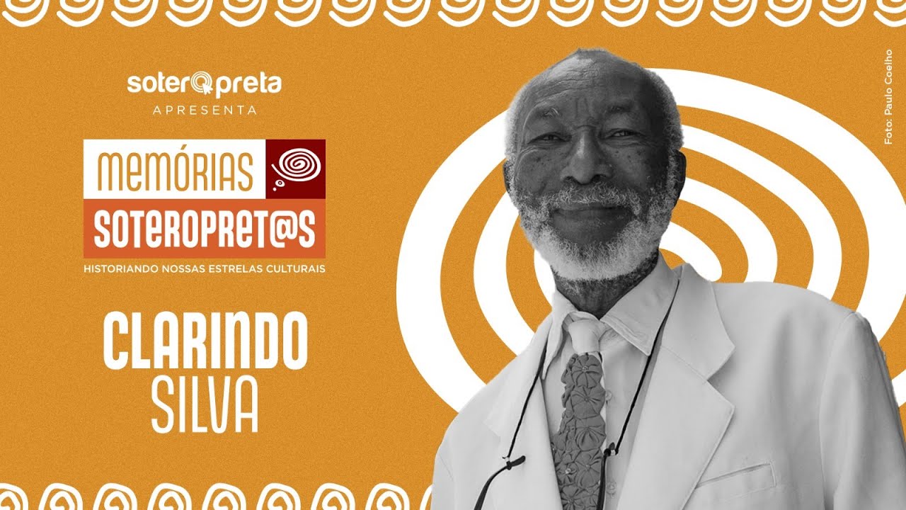 Memórias Soteropretas: Historiando nossas Estrelas Culturais: Clarindo Silva, o Mestre Calá!