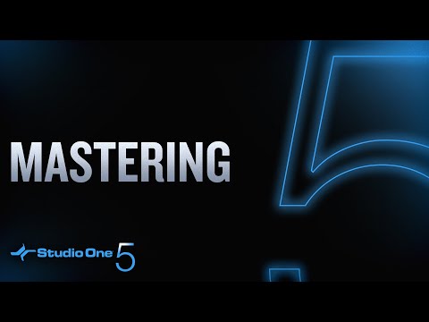 Studio One 5: Mastering Overview