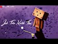 Jubin Nautiyal Jab Tere Kareeb Tha Love Song Status Love Status New Song Whatsapp Status