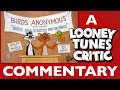 Birds Anonymous Looney Tunes Critic Commentary
