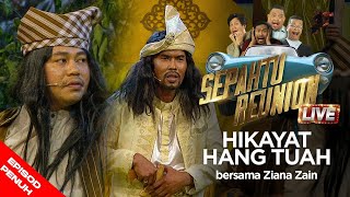 Download lagu [EPISOD PENUH] Sepahtu Reunion Live 2017 - Hikayat Hang Tuah mp3