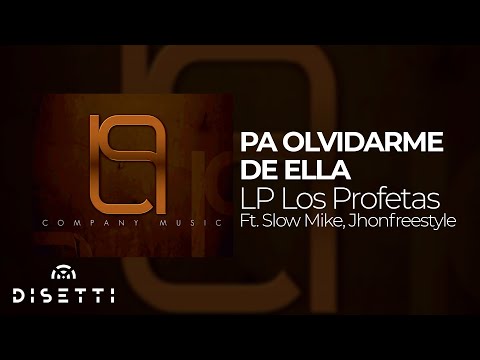 LP Los Profetas, Slow Mike, Jhonferstyle - Pa Olvidarme De Ella (Audio Oficial) | Reggaeton Clásico