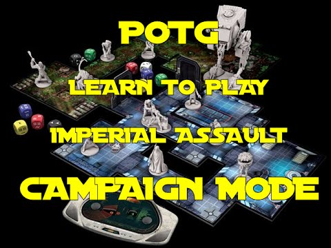 POTG LEARN TO PLAY IMPERIAL ASSAULT CAMPAIGN MODE