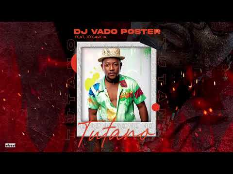 Tutano - Dj Vado Poster Feat. Jó Garcia (Audio Oficial)