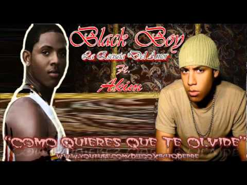 Black Boy Ft Akim - Como Quieres Que Te Olvide