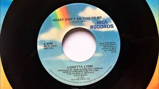 Heart Don&#39;t Do This To Me , Loretta Lynn , 1985